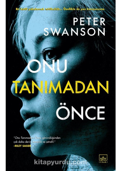 Onu Tanımadan Önce