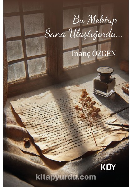 Bu Mektup Sana Ulaştığında…
