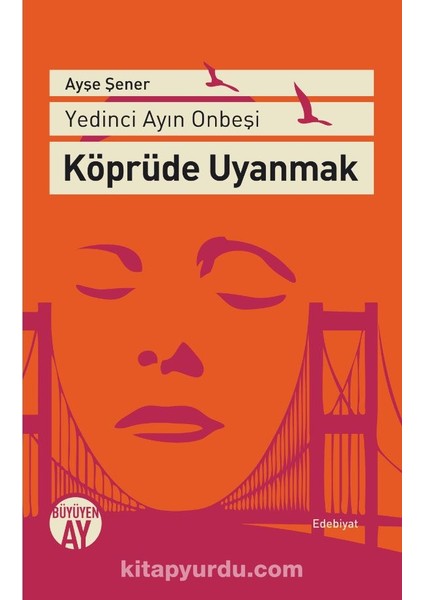 Yedinci Ayın On Beşi Köprüde Uyanmak