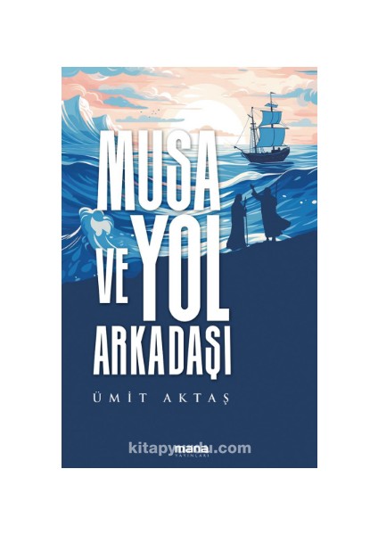 Musa ve Yol Arkadaşı