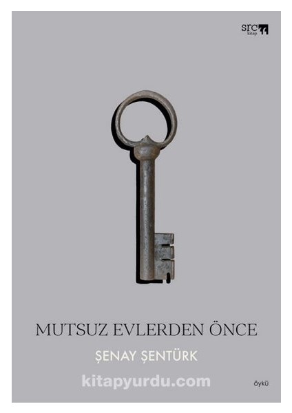 Mutsuz Evlerden Önce