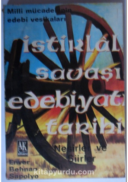 Istiklal Savaşı Edebiyatı Tarihi / Milli Mücadelenin Edebi Vesikaları / 1919-1923 (Kod: 5-F-22)