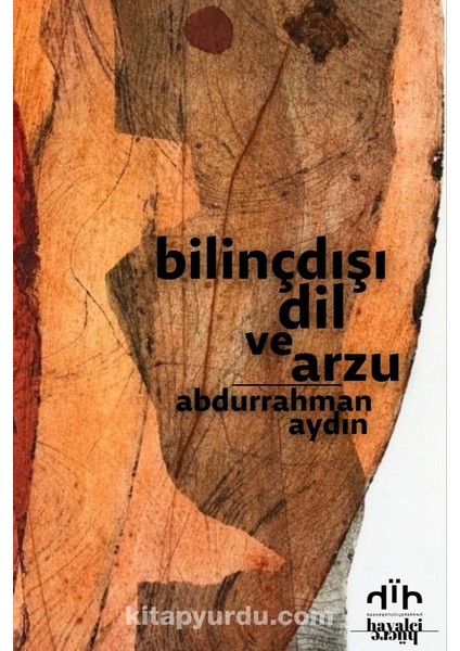 Bilinçdışı Dil ve Arzu