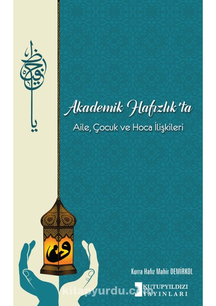 Akademik Hafızlıkta Aile, Çocuk ve Hoca Ilişkileri