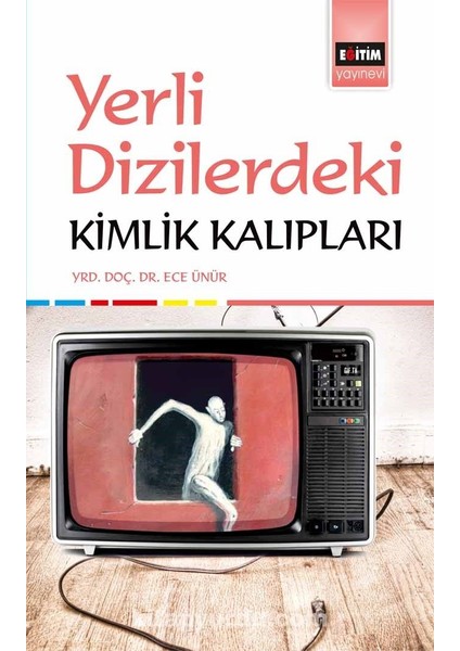Yerli Dizilerdeki Kimlik Kalıpları