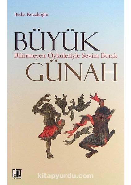 Büyük Günah Bilinmeyen Öyküleriyle Sevim Burak