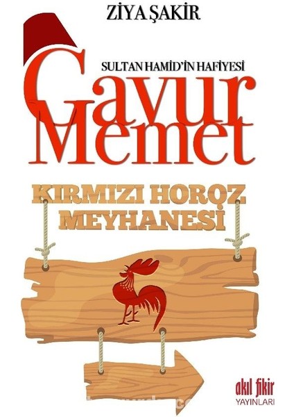 Gavur Memet Kırmızı Horoz Meyhanesi