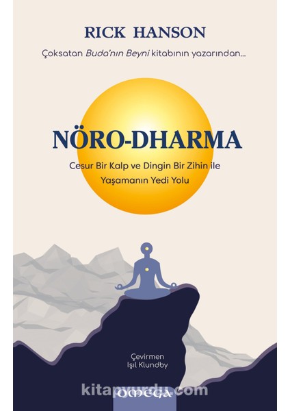 Nörodharma Cesur Bir Kalp ve Dingin Bir Zihin ile Yaşamanın Yedi Yolu