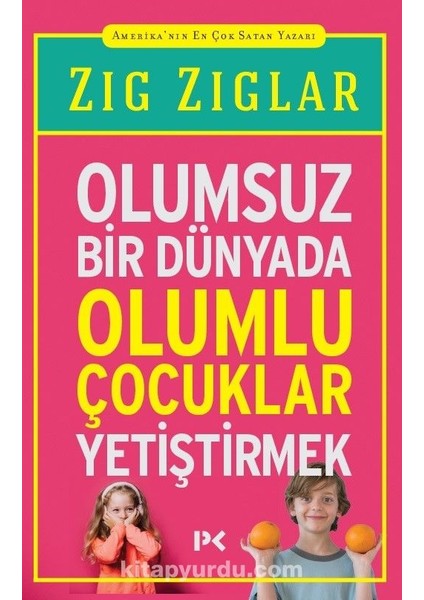 Olumsuz Bir Dünyada Olumlu Çocuklar Yetiştirmek