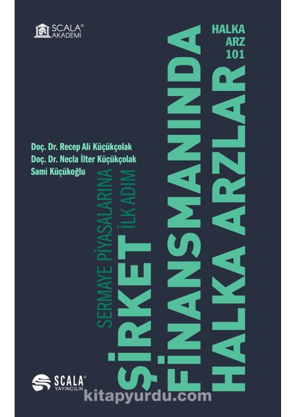 Halka Arz 101 Şirket Finansmanında Halka Arzlar Sermaye Piyasalarına Ilk Adım