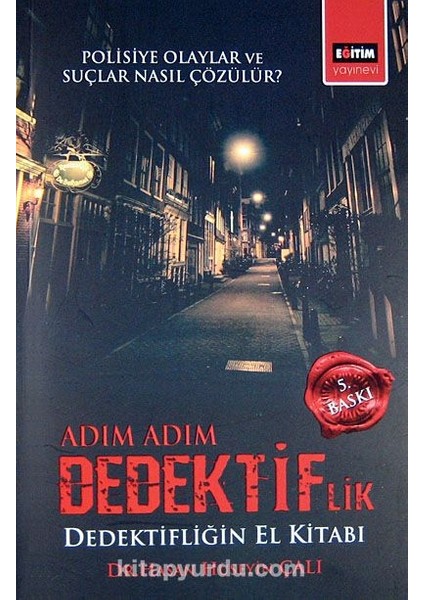 Adım Adım Dedektiflik Dedektifliğin El Kitabı
