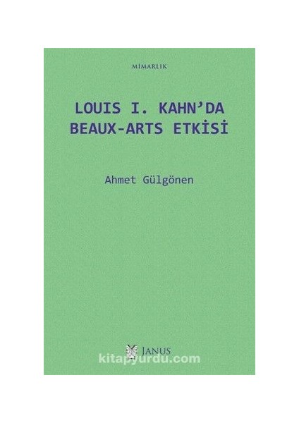 Louıs I. Kahn’da Beaux-Arts Etkisi