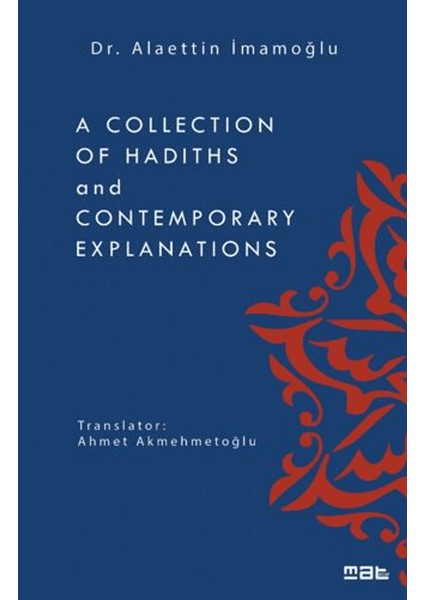 A Collection Of Hadiths And Contemporary Explanations