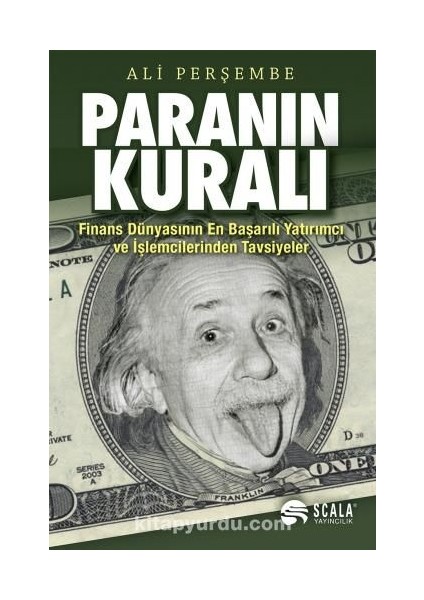 Paranın Kuralı Finans Dünyasının En Başarılı Yatırımcı ve Işlemcilerinden Tavsiyeler