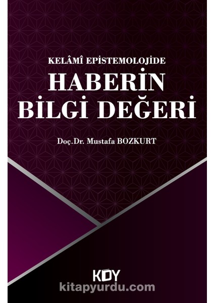Kelamî Epistemolojide Haberin Bilgi Değeri