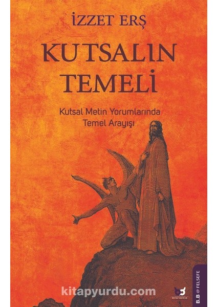 Kutsalın Temeli Kutsal Metin Yorumlarında Temel Arayışı