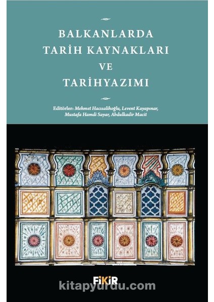 Balkanlarda Tarih Kaynakları ve Tarihyazımı