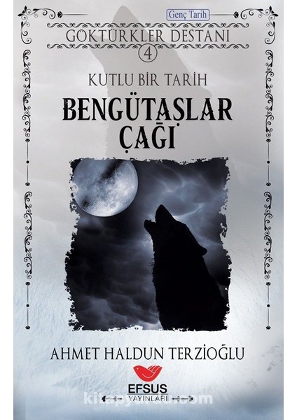Bengütaşlar Çağı / Göktürkler Destanı 4