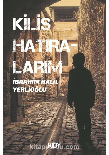 Kilis Hatıralarım