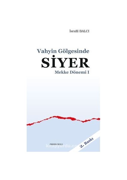 Vahyin Gölgesinde Siyer Mekke Yılları I