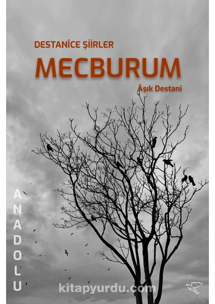 Mecburum Destanîce Şiirler