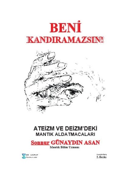 Beni Kandıramazsın! Ateizm ve Deizm'deki Mantık Aldatmacaları