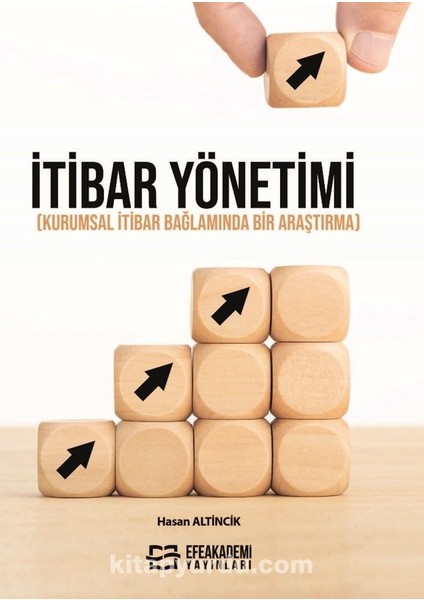 Itibar Yönetimi (Kurumsal Itibar Bağlamında Bir Araştırma)