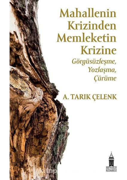 Mahallenin Krizinden Memleketin Krizine: Görgüsüzleşme, Yozlaşma, Çürüme