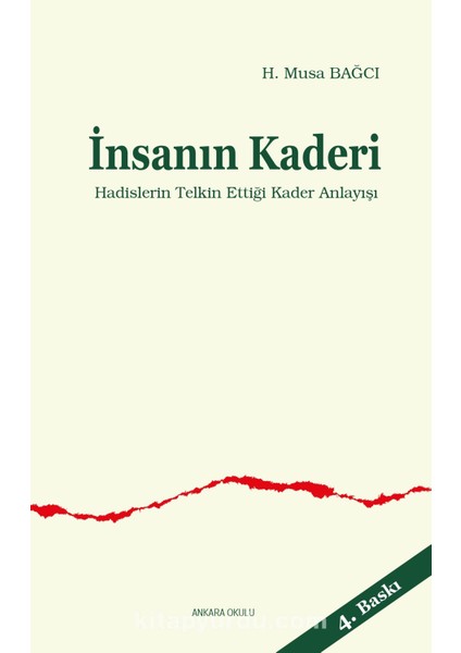 Insanın Kaderi Hadislerin Telkin Ettiği Kader Anlayışı