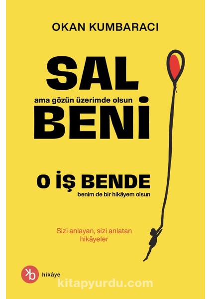 Sal Beni, O Iş Bende