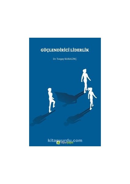 Güçlendirici Liderlik