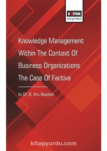Knowledge Management Within The Context Of Business Organizations The Case Of Factiva
