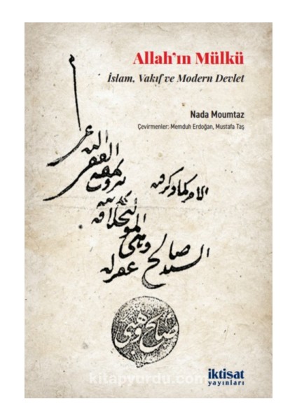 Allah’ın Mülkü: Islam, Vakıf ve Modern Devlet