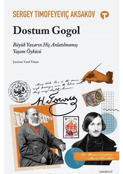 Dostum Gogol Büyük Yazarın Hiç Anlatılmamış Yaşam Öyküsü
