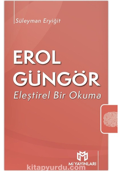 Erol Güngör Eleştirel Bir Okuma