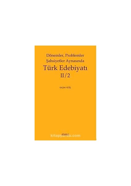Dönemler, Problemler Şahsiyetler Aynasında Türk Edebiyatı Iı/2