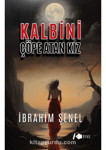 Kalbini Çöpe Atan Kız