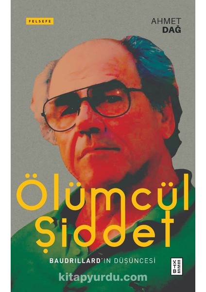 Ölümcül Şiddet Baudrillard'ın Düşüncesi