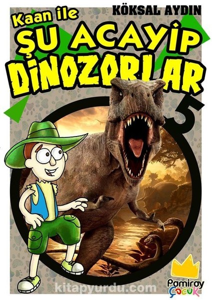 Kaan ile Şu Acayip Dinozorlar