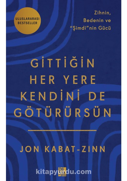 Gittiğin Her Yere Kendini De Götürürsün