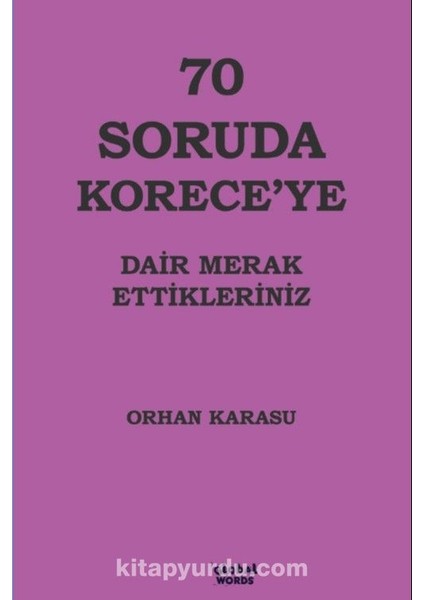 70 Soruda Korece'ye Dair Merak Ettikleriniz