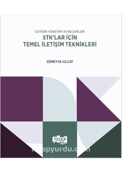 Iletişim Yönetimi ve Becerileri Stkâ€™lar Için Temel Iletişim Teknikleri