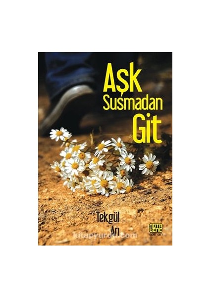 Aşk Susmadan Git