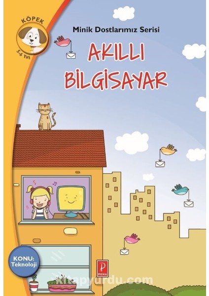 Akıllı Bilgisayar Konu:teknoloji / Minik Dostlarımız Serisi