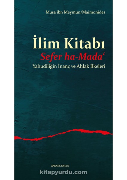 Ilim Kitabı Sefer Ha-Mada‘ Yahudiliğin Inanç ve Ahlak Ilkeleri