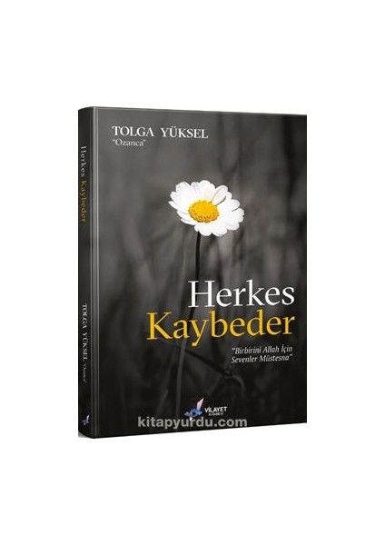 Herkes Kaybeder Birbirini Allah Için Sevenler Müstesna