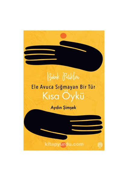 Bebek Patikleri, Ele Avuca Sığmayan Bir Tür Olarak: Kısa Öykü
