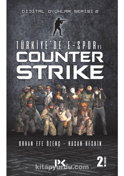 Dijital Oyunlar Serisi 2 / Türkiye’de E-Spor ve Counter Strike