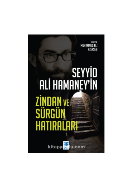 Seyyid Ali Hamaney’in Zindan ve Sürgün Hatıraları