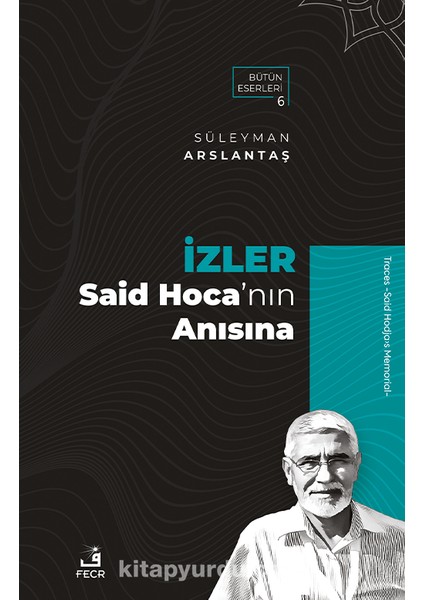 Izler Said Hoca’nın Anısına